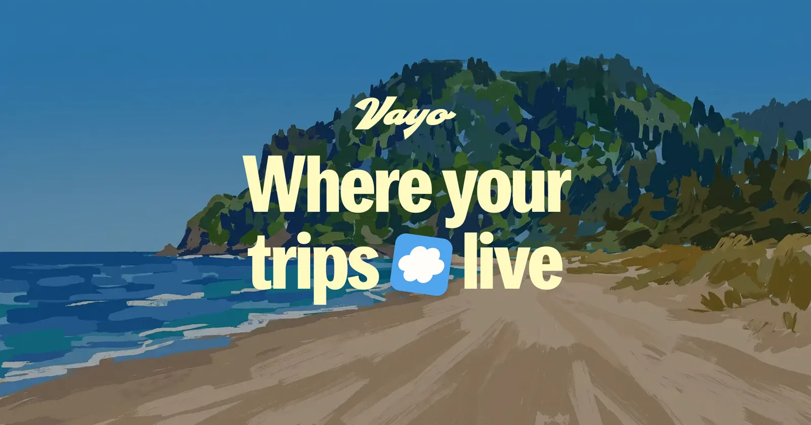 Promotiebeeld van Vayo met de tekst "Where your trips live" voor een geschilderde kustlijn