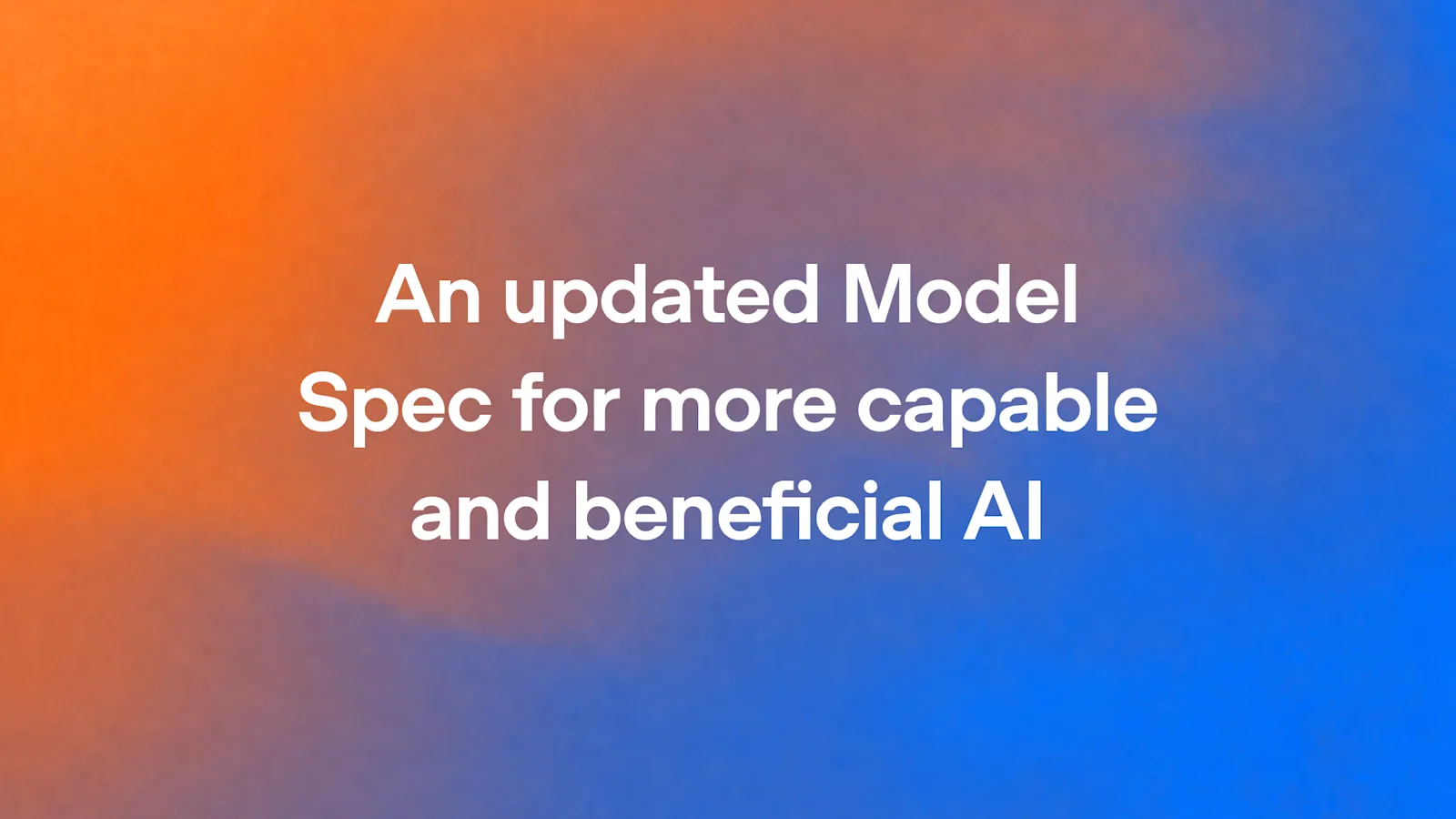 Aankondigingsbeeld van OpenAI met de titel An updated Model Spec for more capable and beneficial AI